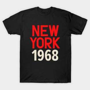 Iconic New York Birth Year Series: Timeless Typography - New York 1968 T-Shirt